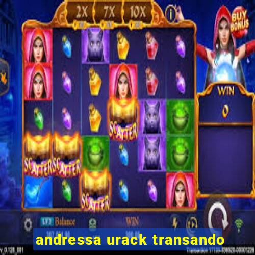 andressa urack transando